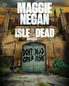The walking dead negan maggie spinoff amc isle of the dead